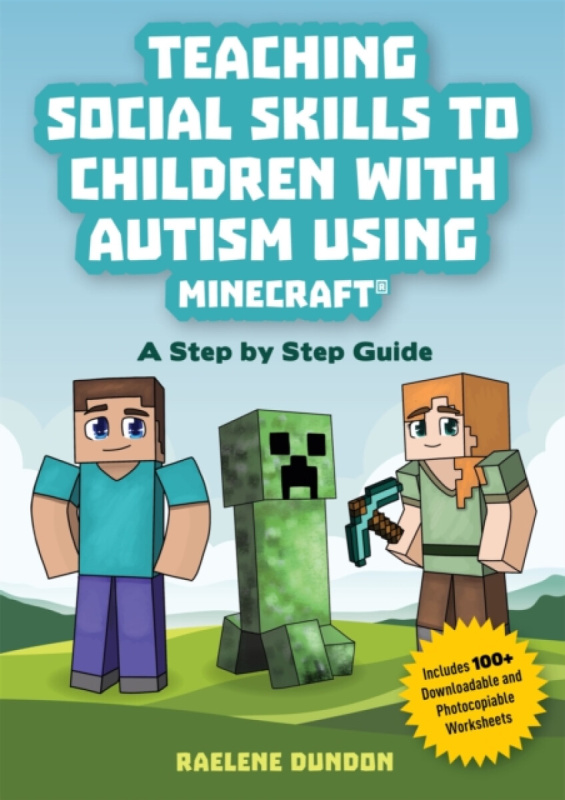 Teaching Social Skills to Children with Autism Using MinecraftÂ® - Raelene Dundon