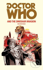 Doctor Who and the Dinosaur Invasion - Malcolm Hulke - kniha z kategorie Sci-fi, fantasy a komiksy