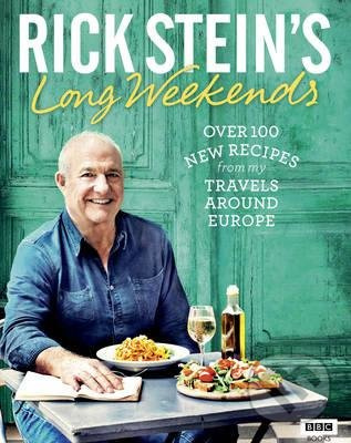 Rick Stein's Long Weekends - Rick Stein - kniha z kategorie Národní kuchyně