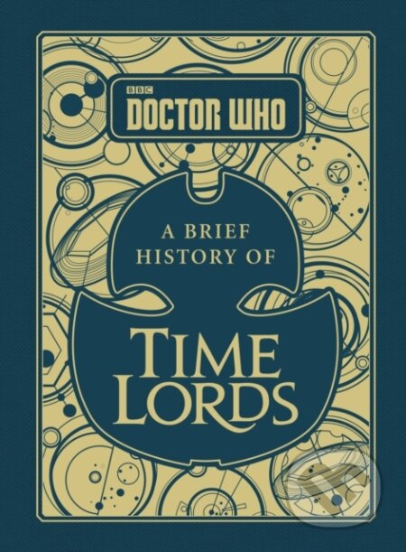 Doctor Who: A Brief History of Time Lords - Steve Tribe - kniha z kategorie Společenská beletrie