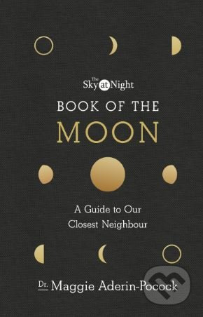 The Sky at Night: Book of the Moon (A Guide to Our Closest Neighbour) - kniha z kategorie Přírodní vědy a technika