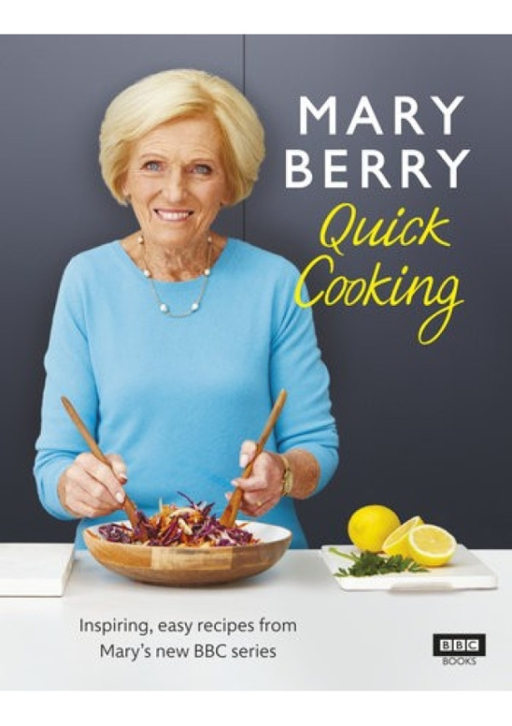 Mary Berry’s Quick Cooking Ebury Publishing