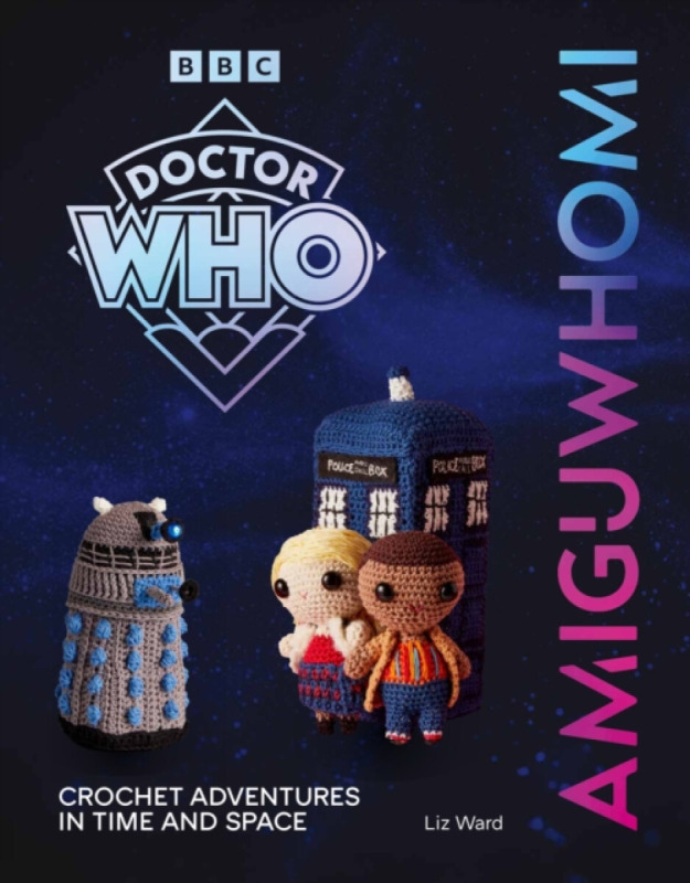 Ebury Publishing AmiguWHOmi: Crochet Adventures in Time and Space - Ward, Liz