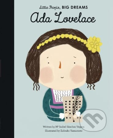 Ada Lovelace - Maria Isabel Sánchez Vegara, Zafouko Yamamoto (ilustrácie) - kniha z kategorie Naučné knihy