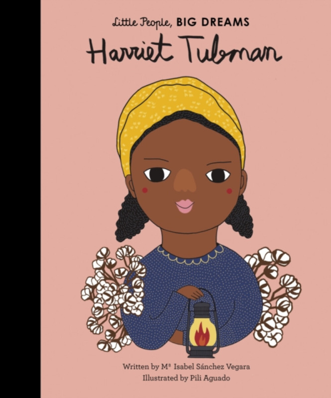 Harriet Tubman - Maria Isabel Sánchez Vegara, Pili Aguado (ilustrácie) - kniha z kategorie Naučné knihy