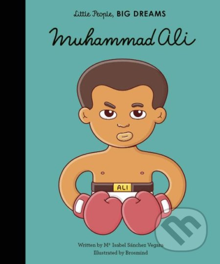 Mohammed Ali - Maria Isabel Sánchez Vegara, Brosmind (ilustrácie) - kniha z kategorie Naučné knihy