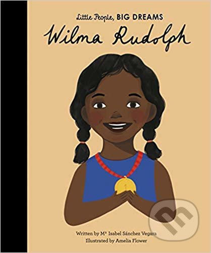 Wilma Rudolph - Maria Isabel Sánchez Vegara, Amelia Flower (ilustrácie) - kniha z kategorie Naučné knihy