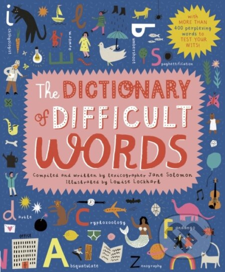 The Dictionary of Difficult Words (With more than 400 perplexing words to test your wits!) - kniha z kategorie Pro děti