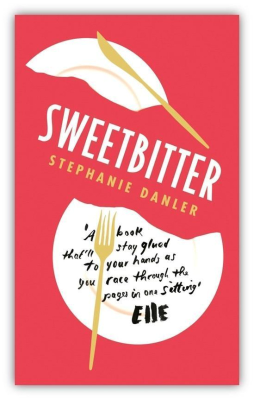 Sweetbitter - Stephanie Danler