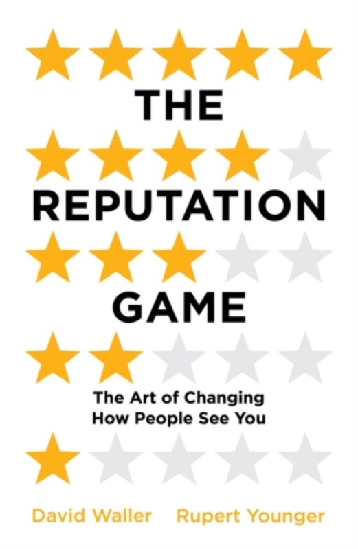 The Reputation Game - Rupert Younger, David Waller - kniha z kategorie Podnikání