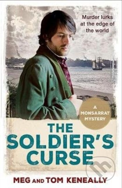 The Soldier’s Curse (The Monsarrat Series) - Meg and Tom Keneally - kniha z kategorie Detektivky, thrillery a horory