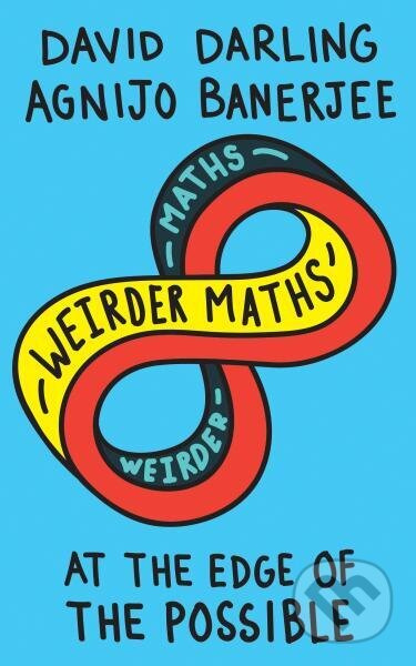 Weirder Maths: At the Edge of the Possible - Agnijo Banerjee, David Darling - kniha z kategorie Odborné a naučné