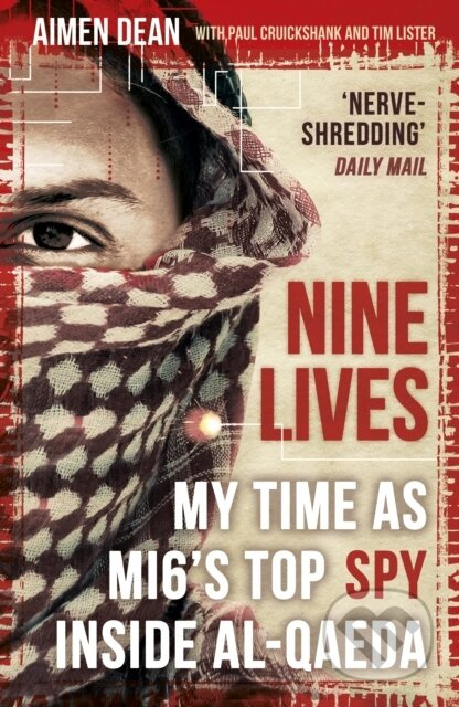 Nine Lives, My Time As MI6's Top Spy Inside al-Qaeda Oneworld Publications