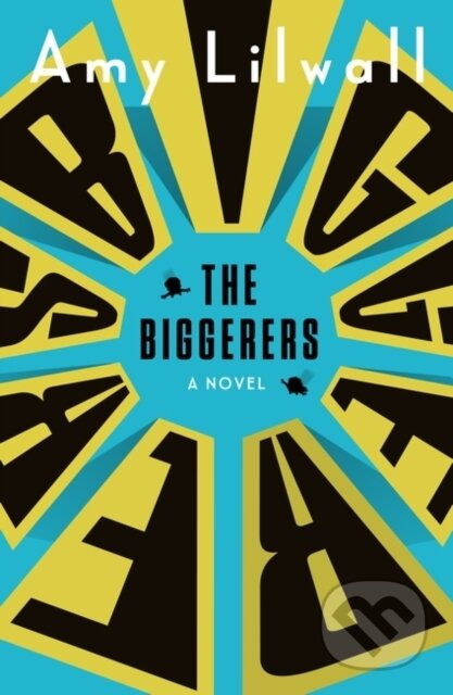 The Biggerers - Amy Lilwall - kniha z kategorie Společenská beletrie