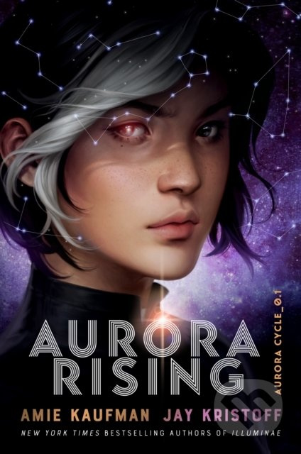 Aurora rising - Jay Kristoff, Amie Kaufmanová