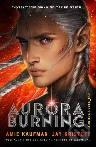 Aurora burning - Amie Kaufmanová, Jay Kristoff