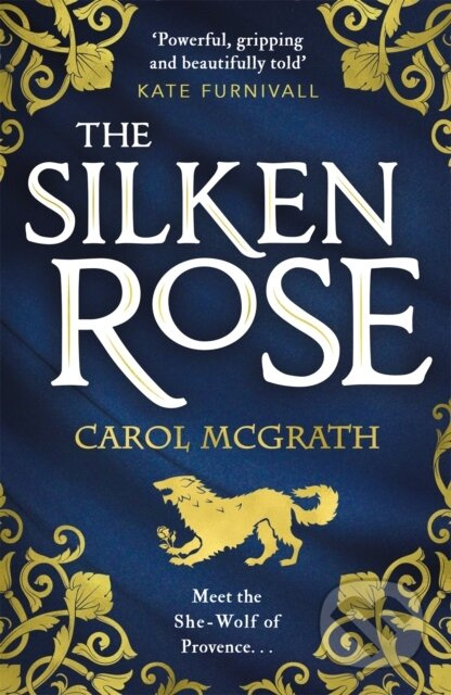 The Silken Rose (The spellbinding and completely gripping new story of England's forgotten queen . . .) - kniha z kategorie Romantika