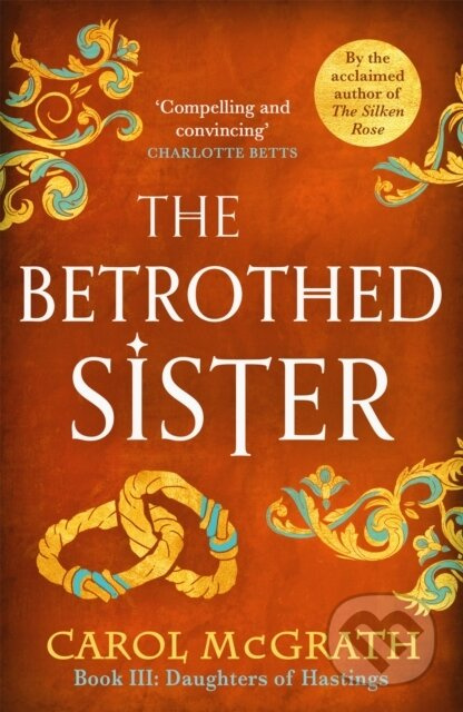 The Betrothed Sister (The Daughters of Hastings Trilogy) - kniha z kategorie Společenská beletrie