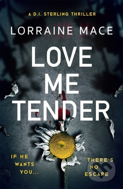Love Me Tender (A compulsive page-turner full of thrilling and jaw-dropping twists) - kniha z kategorie Detektivky, thrillery a horory