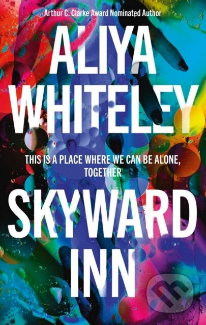 Skyward Inn - Aliya Whiteley - kniha z kategorie Společenská beletrie