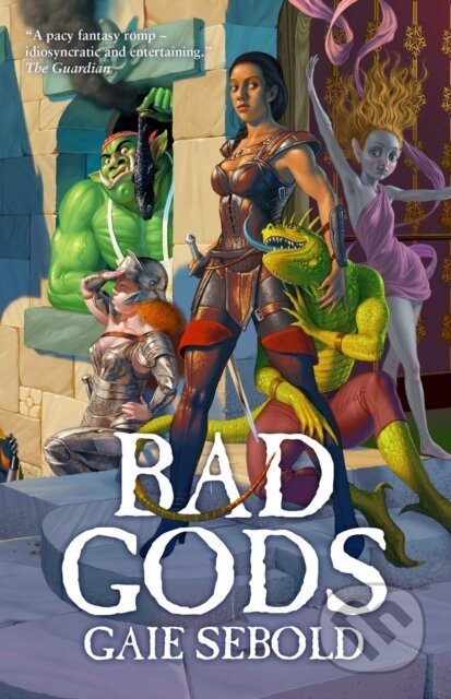 Bad Gods - Gaie Sebold - kniha z kategorie Fantasy