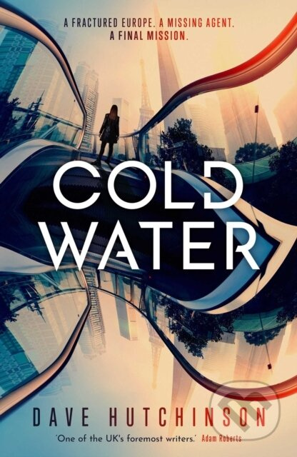 Cold Water - Dave Hutchinson - kniha z kategorie Sci-fi