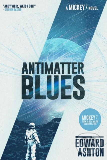 Antimatter Blues (A Mickey7 Novel) - Edward Ashton - kniha z kategorie Sci-fi