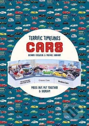 Terrific Timelines: Cars - Richard Ferguson, Michael Kirkham, Isabel Thomas - kniha z kategorie Naučné knihy