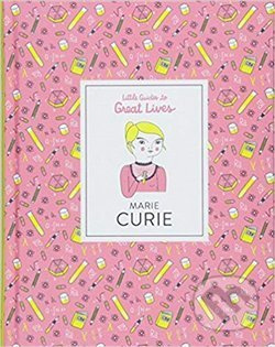 Marie Curie: Little Guides to Great Lives - kniha z kategorie Pro děti
