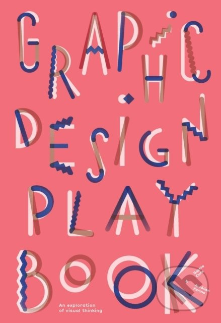 Graphic Design Play Book - Sophie Cure, Barbara Seggio - kniha z kategorie Design