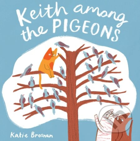 Keith Among the Pigeons - Katie Brosnan - kniha z kategorie Pro děti