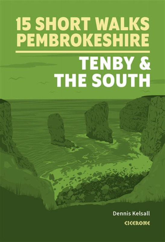 15 Short Walks in Pembrokeshire: Tenby and the south - Dennis Kelsall