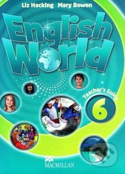 English World 6: Teacher's Guide - Liz Hocking, Mary Bowen - kniha z kategorie Jazykové učebnice a slovníky