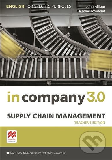 In Company 3.0 ESP Supply Chain Management Teacher´s Edition Macmillan