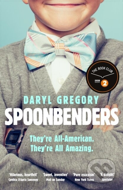 Spoonbenders (A BBC Radio 2 Book Club Choice - the perfect summer read!) - kniha z kategorie Společenská beletrie