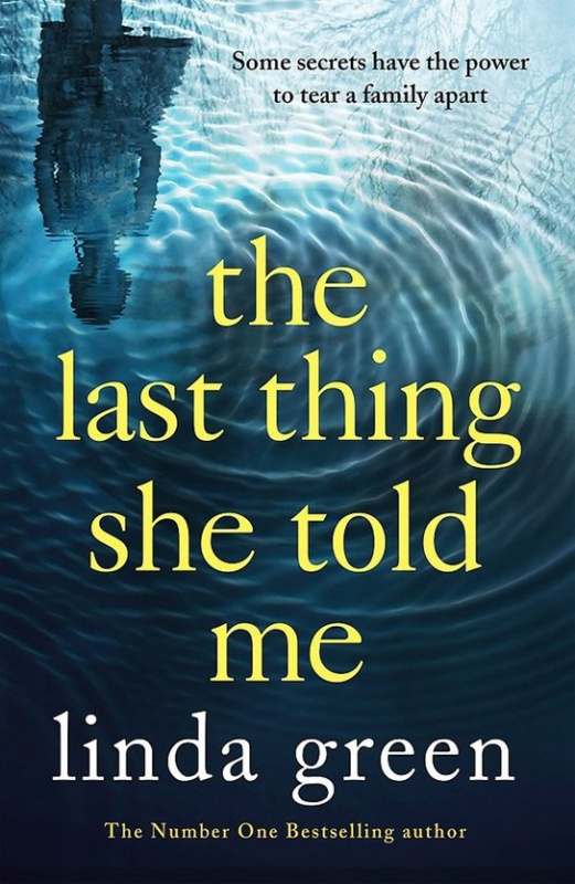 The Last Thing She Told Me -  Linda Greenová