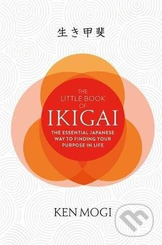 The Little Book of Ikigai (The secret Japanese way to live a happy and long life) - kniha z kategorie Motivácia a sebarozvoj