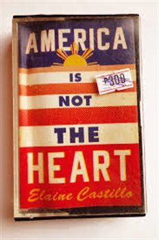 America Is Not the Heart - Elaine Castillo