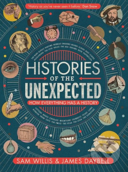 Histories of the Unexpected (How Everything Has a History) - kniha z kategorie Historie