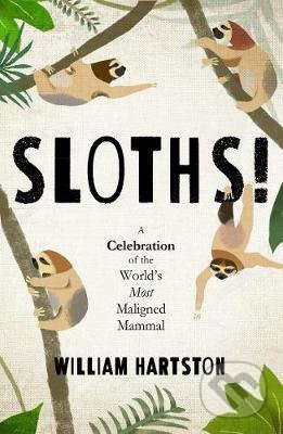 Sloths (A Celebration of the World’s Most Misunderstood Mammal) - kniha z kategorie Přírodní vědy a technika