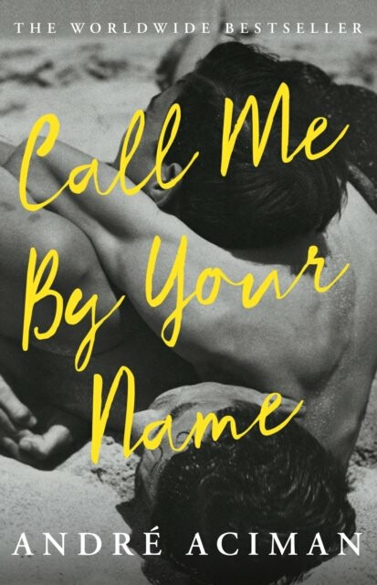 Call Me by Your Name - André Aciman