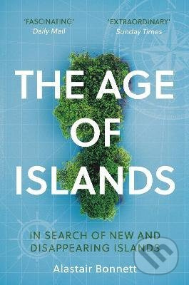 The Age of Islands (In Search of New and Disappearing Islands) - kniha z kategorie Ekologie