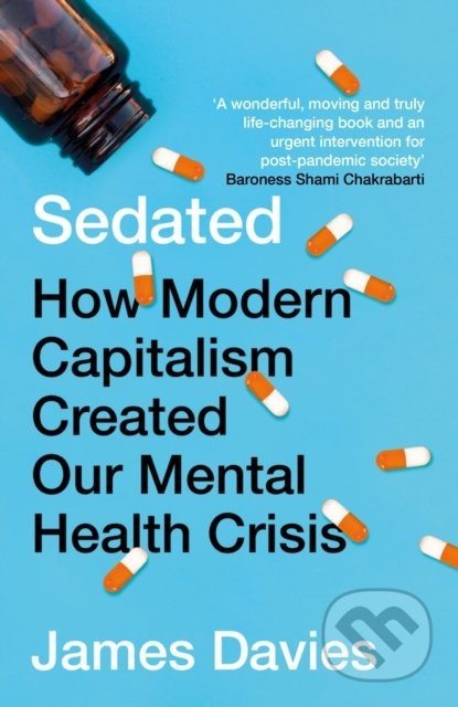 Sedated (How Modern Capitalism Created our Mental Health Crisis) - kniha z kategorie Antropologie