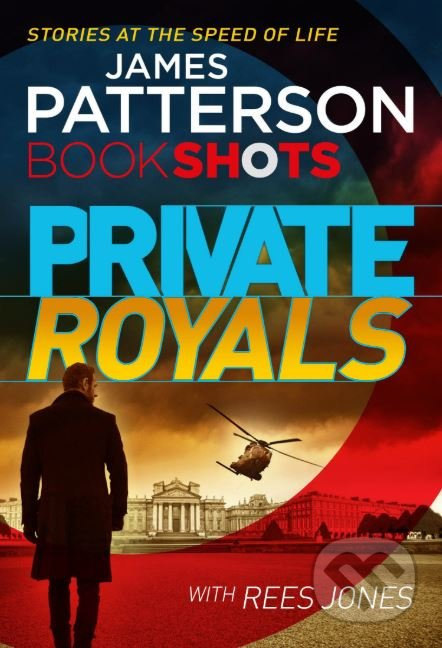Private Royals - James Patterson - kniha z kategorie Thrillery