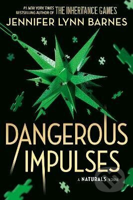 Naturals: The Naturals: Dangerous Impulses, Book 5 - kniha z kategorie Pro děti