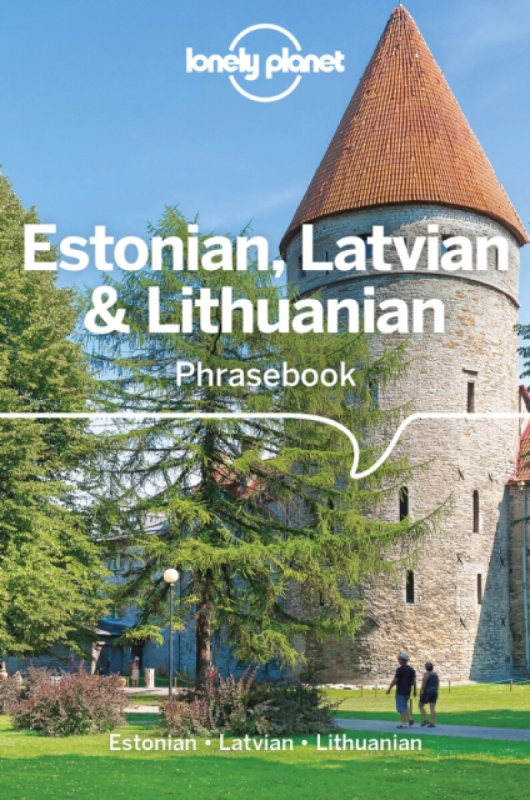 Lonely Planet Estonian, Latvian a Lithuanian Phrasebook a Dictionary Lonely Planet Global Limited