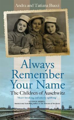 Always Remember Your Name - Andra Bucci, Tatiana Bucci - kniha z kategorie Beletrie