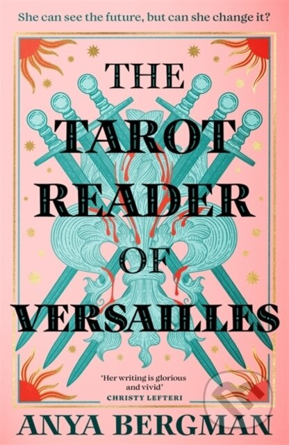 The Tarot Reader of Versailles (The spellbinding new novel from the international bestselling author of THE WITCHES OF VARDO) - kniha z kategorie…