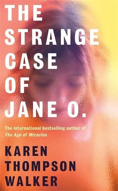 Strange Case Of Jane O - Karen Thompson Walker - kniha z kategorie Thrillery
