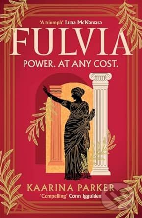 Fulvia (A spellbinding story of female ambition set in the world of Ancient Rome)